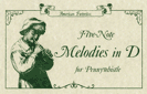 Five Note Melodies in D for Pennyshistle, Songs Book