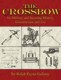 The Crossbow: Its Military And Sporting History, Construction And Use