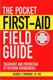 The Pocket First-Aid Field Guide: Treatment And Prevention Of Outdoor Emergencies